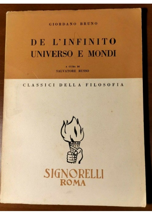 DE L'INFINITO UNIVERSO E MONDI di Giordano Bruno 1960 Signorelli libro filosofia