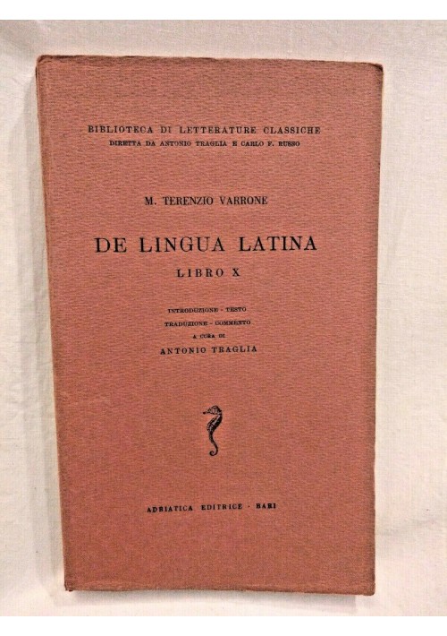 ESAURITO - DE LINGUA LATINA LIBRO X di M Terenzio Varrone 1956 Adriatica classico 