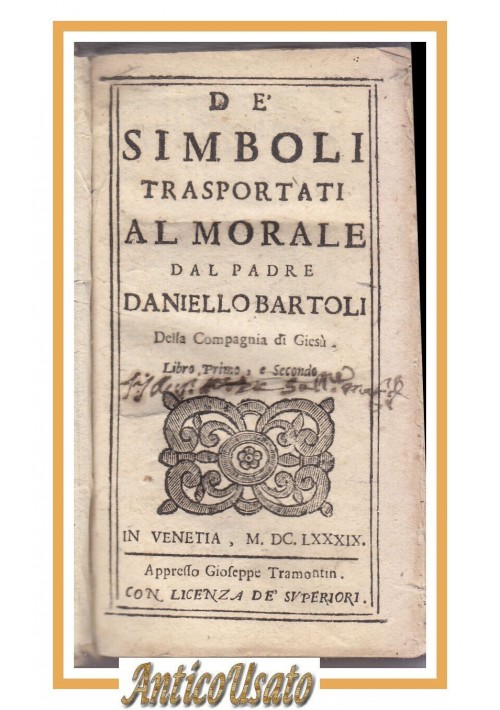 DE SIMBOLI TRASPORTATI AL MORALE dal Padre Daniello Bartoli 1689 Tramontin Libro