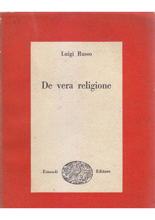DE VERA RELIGIONE notarelle e schermaglie 1943 1948  Luigi Russo 1949 Einaudi 
