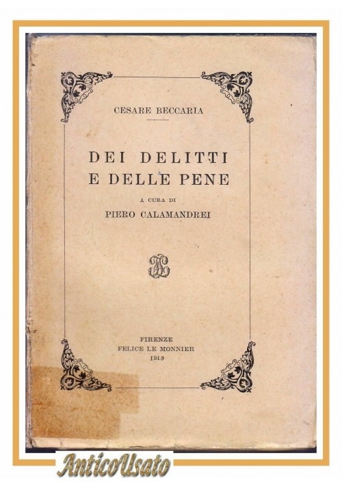 DEI DELITTI E DELLE PENE di Cesare Beccaria a cura di Piero Calamandrei 1945