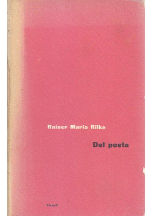 DEL POETA di Rainer Maria Rilke 1955 Einaudi I edizione libro narrativa
