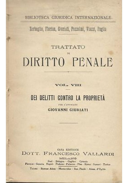 DELITTI CONTRO LA PROPRIETA'  Giovanni Giurati 1904 (?) Vallardi diritto penale