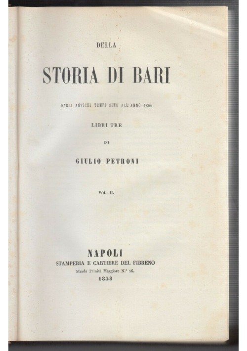 Della Storia Di Bari Giulio Petroni 3 volumi 1857 Fibreno + supplemento 1912