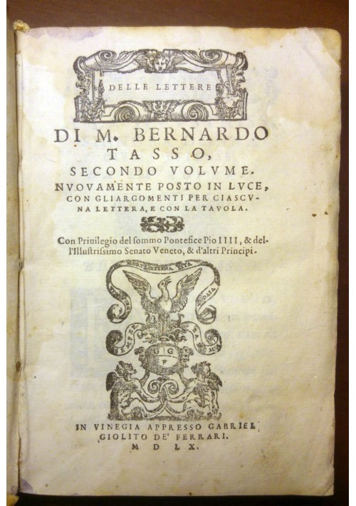 DELLE LETTERE DI M. BERNARDO TASSO secondo volume 1560 Gabriel Giolito Ferrari