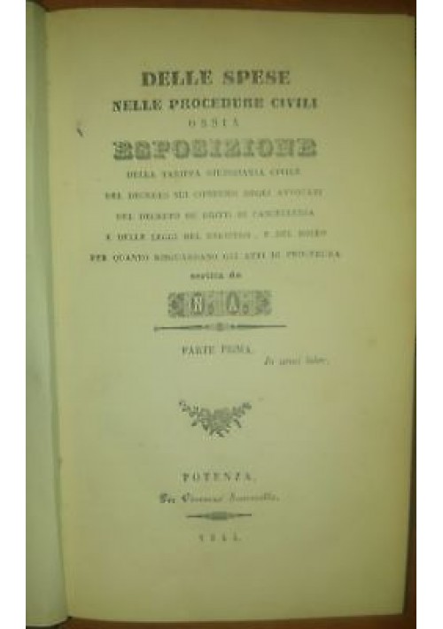 ESAURITO - DELLE SPESE NELLE PROCEDURE CIVILI 2 volumi di Nicola Alianelli 1844 Potenza
