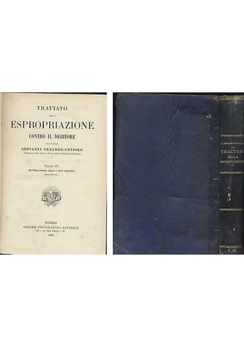 DELL'ESECUZIONE SOPRA I BENI IMMOBILI 2 volumi di Cesareo Consolo 1898 UTET