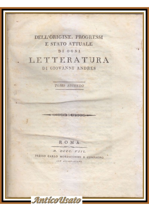 DELL'ORIGINE PROGRESSI E STATO ATTUALE DI OGNI LETTERATURA Andres 1808 6 libri