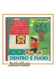 DENTRO E FUORI libro illustrato per bambini di 1 2 anni 1977 Mondadorì infanzia