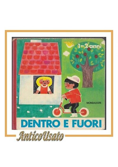 DENTRO E FUORI libro illustrato per bambini di 1 2 anni 1977 Mondadorì infanzia