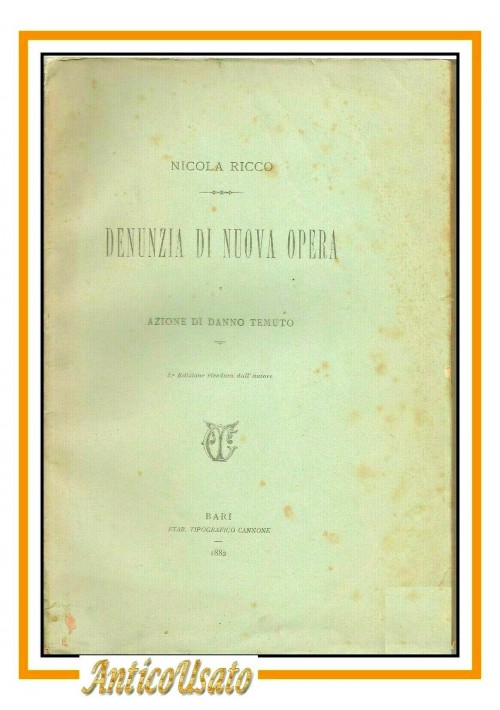 DENUNZIA DI NUOVA OPERA di Nicola Ricco azione danno temuto 1882 diritto Libro