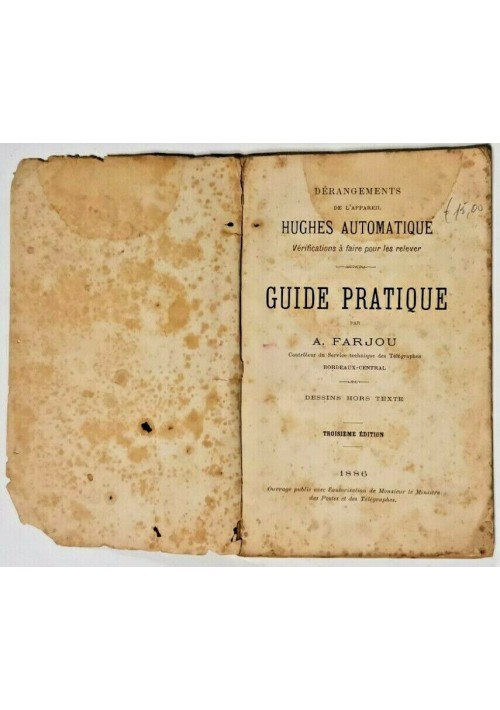 DERANGEMENTES DE L'APPAREIL HUGHES AUTOMATIQUE. GUIDE PRATIQUE di Farjou 1886
