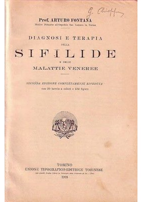 DIAGNOSI E TERAPIA DELLA SIFILIDE E DELLE MALATTIE VENEREE  Arturo Fontana 1928