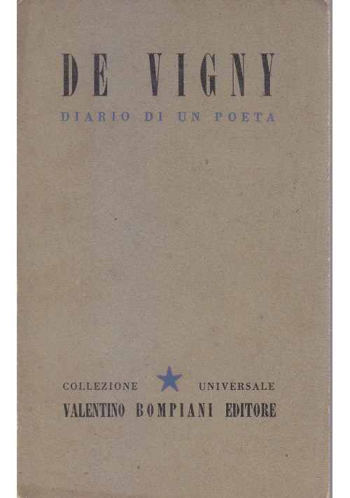 DIARIO DI UN POETA di Alfred De Vigny 1946 Valentino Bompiani - Corona 