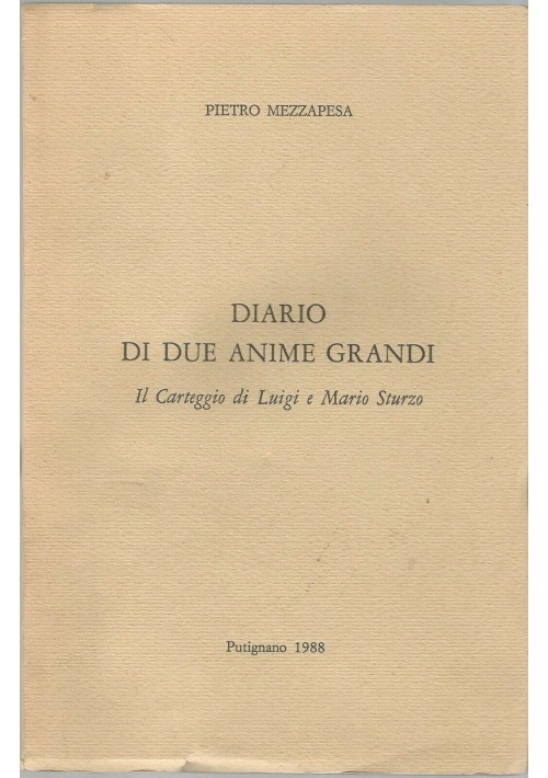 DIARIO DUE ANIME GRANDI carteggio Luigi e Mario Sturzo di Pietro Mezzapesa 1988