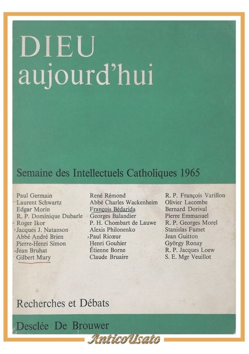 DIEU AUJOURD'HUI 1965 Descleè De Brouwer semaine des intellectuels catholiques