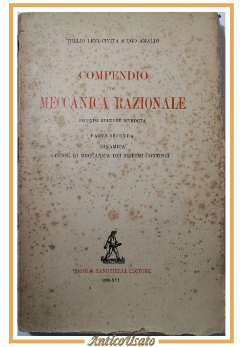 DINAMICA CENNI DI MECCANICA DEI SISTEMI CONTINUI Levi Civita e Amaldi 1938 Libro