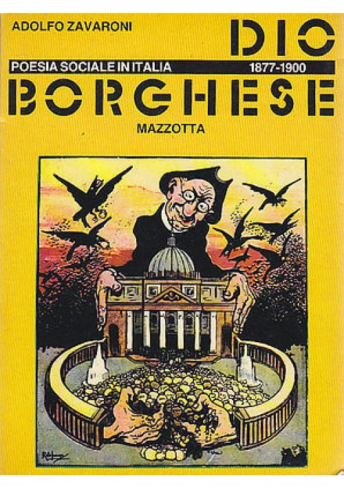 DIO BORGHESE poesia sociale italiana di Adolfo Zavaroni 1978 Mazzotta