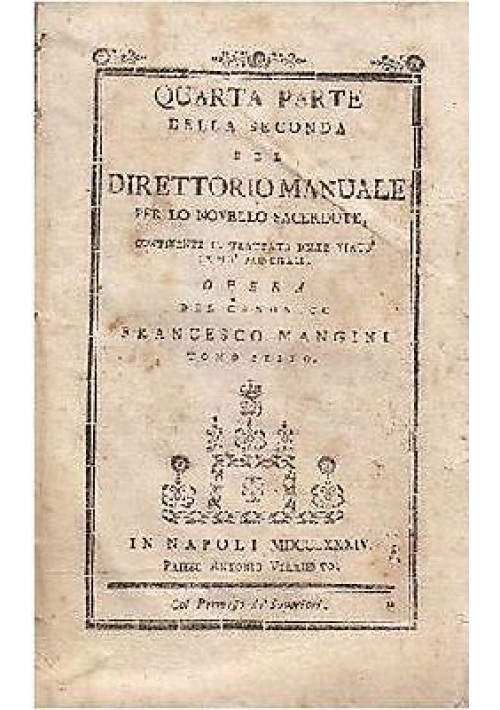 DIRETTORIO MANUALE PER LO NOVELLO SACERDOTE Tomo 6 1781 Mangini libro antico