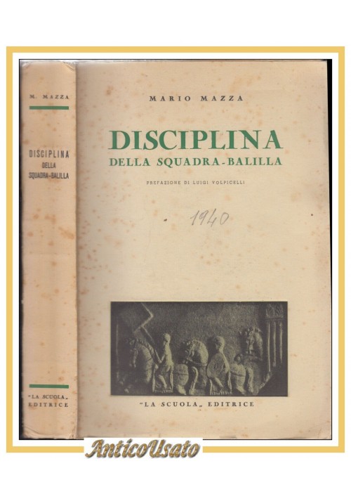 DISCIPLINA DELLA SQUADRA BALILLA di Mario Mazza 1941 La Scuola libro fascismo