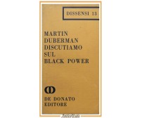 DISCUTIAMO SUL BLACK POWER di Martin Duberman 1968 De Donato libro potere nero