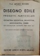 ESAURITO - DISEGNO EDILE PROGETTI PARTICOLARI Arturo Roversi - Hoepli 1952 - architettura 