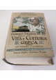 esaurito - DISEGNO STORICO DELLA VITA E CULTURA GRECA di Bassi e Martini 1910 Hoepli Libro