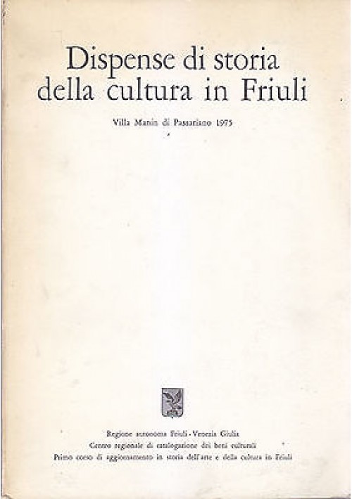 DISPENSE DI STORIA DELLA CULTURA IN FRIULI  Villa Manin di Passariano 1975