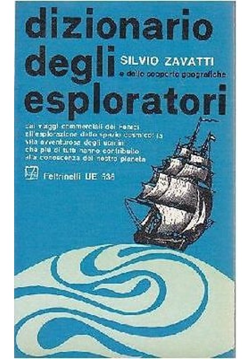 ESAURITO  - DIZIONARIO DEGLI ESPLORATORI E DELLE SCOPERTE GEOGRAFICHE di Silvio Zavatti 1967