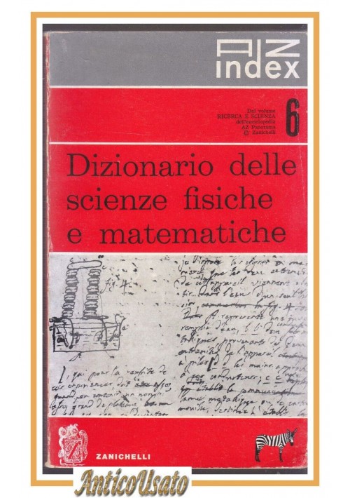 DIZIONARIO DELLE SCIENZE FISICHE E MATEMATICHE AZ index 1959 Zanichelli Libro