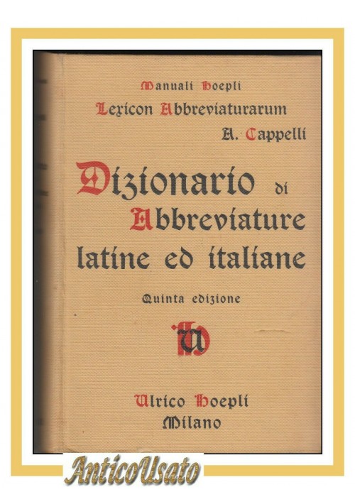 DIZIONARIO DI ABBREVIATURE LATINE ED ITALIANE di Cappelli 1954 Hoepli manuali 