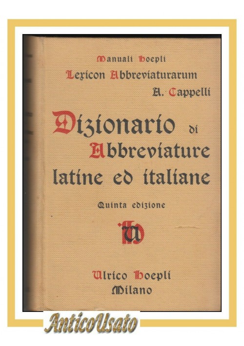 ESAURITO - DIZIONARIO DI ABBREVIATURE LATINE ED ITALIANE di Cappelli 1954 Hoepli manuali 