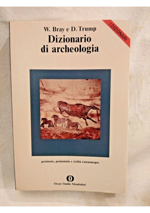 DIZIONARIO DI ARCHEOLOGIA Bray e Trump 1980 Mondadori libro usato manuale oscar