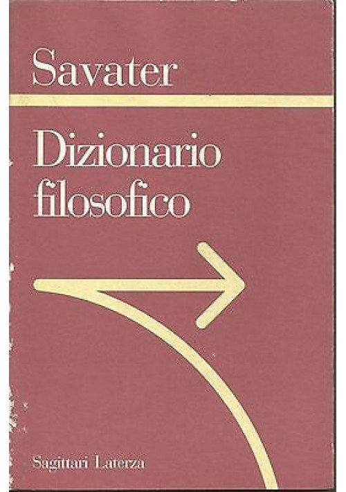 DIZIONARIO FILOSOFICO di Fernando Savater - Laterza editore 1996 autografato