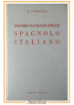 DIZIONARIO FRASEOLOGICO COMPLETO SPAGNOLO ITALIANO di Carbonell 1975 Hoepli