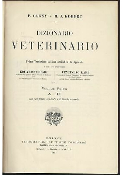 ESAURITO - DIZIONARIO VETERINARIO 2 volumi di P. Cagny e H. J. Gobert 1907 UTET