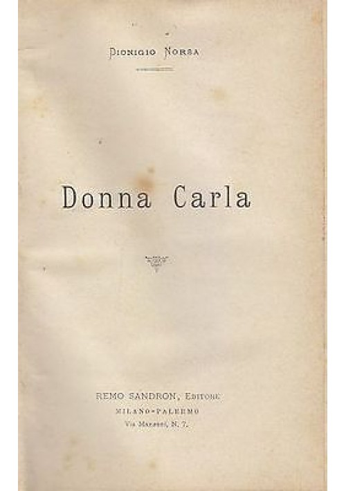 DONNA CARLA di Dionigio Norsa - Sandron editore  1901