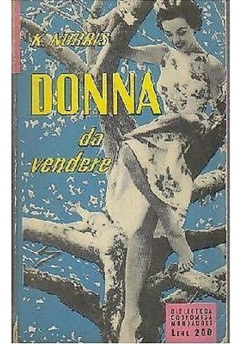 DONNA DA VENDERE  di Kathleen Norris Mondadori Biblioteca Economica I ediz 1955