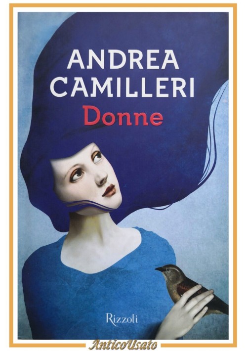 DONNE di Andrea Camilleri 2014 Rizzoli Libro romanzo I edizione prima