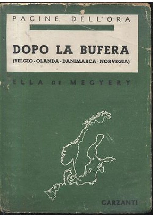 DOPO LA BUFERA (Belgio Olanda Danimarca Norvegia)  Ella De Megyery 1942 Garzanti