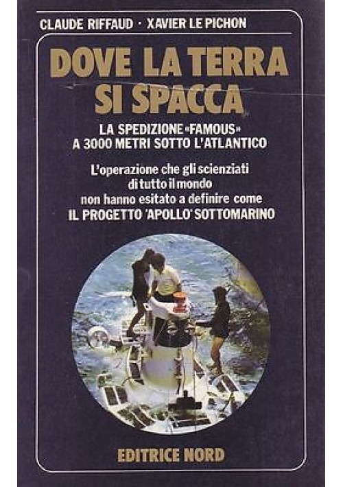 DOVE LA TERRA SI SPACCA di Claude Riffaud e Xavier Le Pichon Editrice Nord 1979 