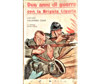 DUE ANNI DI GUERRA CON LA BRIGATA LIGURIA Cap Valentino Coda 1919 Sonzogno Libro