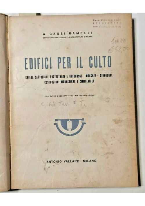 EDIFICI PER IL CULTO di Cassi Ramelli 1946 Vallardi libro architettura chiese
