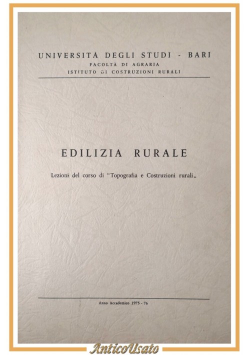 EDILIZIA RURALE Lezioni 1975 76 corso di topografia costruzioni Università Bari