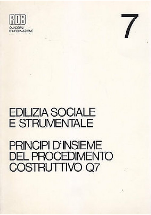 EDILIZIA SOCIALE STRUMENTALE PRINCIPI INSIEME PROCEDIMENTO COSTRUTTIVO Q7 1976