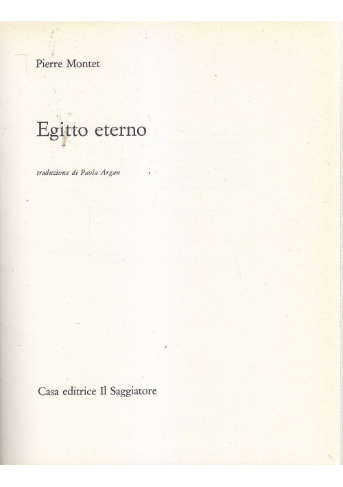 EGITTO ETERNO di Pierre Montet 1964 Casa editrice Il Saggiatore il portolano