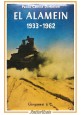 ESAURITO - EL ALAMEIN 1933 1962 di Paolo Caccia Dominioni 1962 Longanesi libro II WW Africa