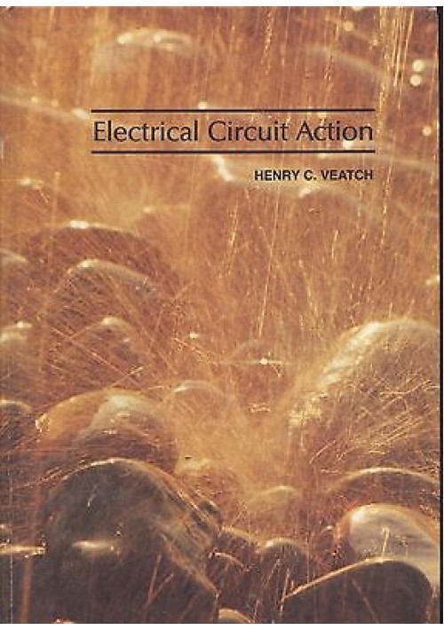 ELECTRICAL CIRCUIT ACTION di Hemry C. Veatch - 1978