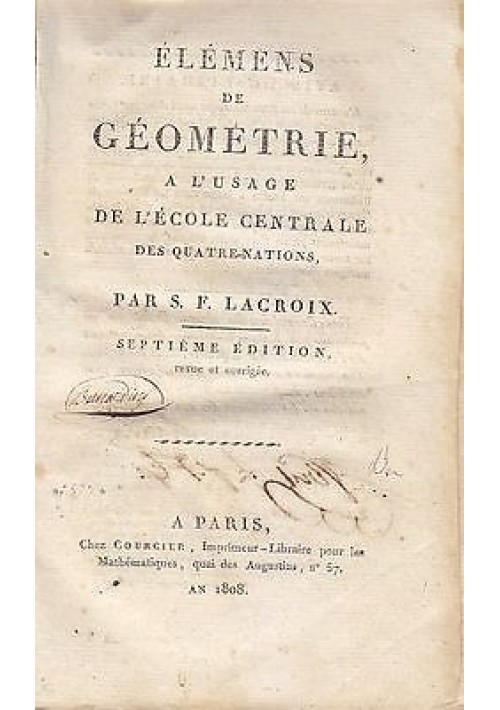 ELEMENS DE GEOMETRIE a l'usage de l'ecole di S F Lacroix 1808 Courcier Paris