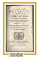 ELEMENTA PHILOSOPHIAE rationalis et moralis di Heineccii 1792 libro antico 